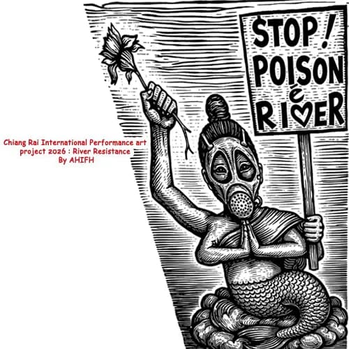 Chiang Rai International Performance Art Project 2026: River Resistance at Bangkok Art and Cultural Center (BACC)