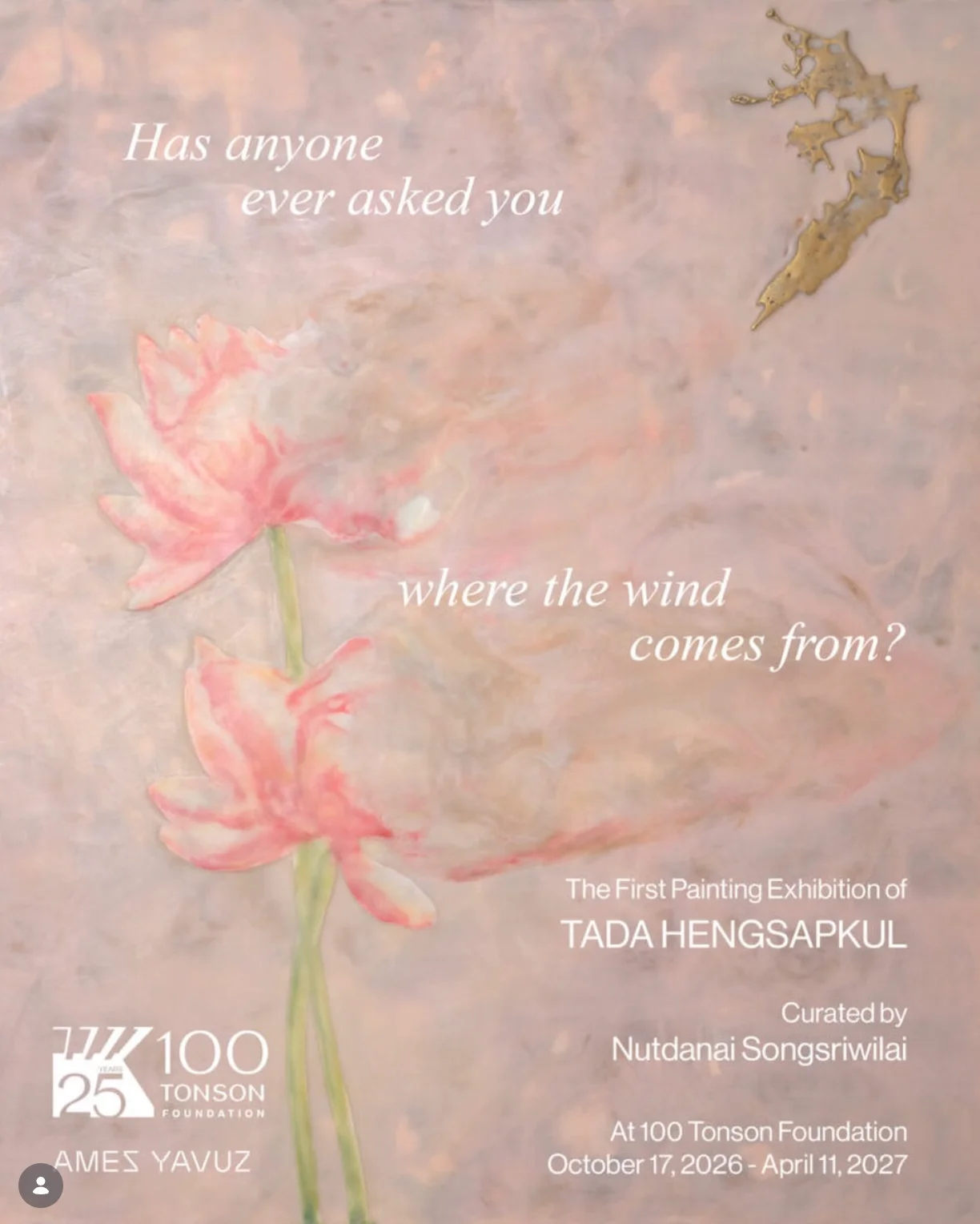 Has Anyone Ever Asked You Where the Wind Comes From? at 100 Tonson Foundation