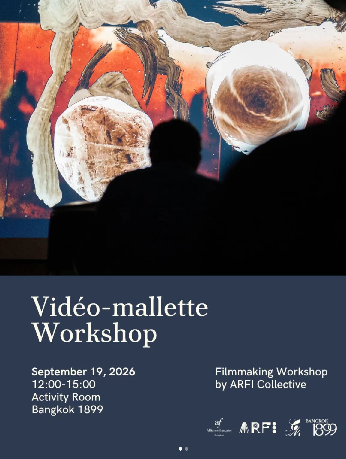 Vidéo-mallette (Video-kit) Workshop with ARFI at Bangkok 1899