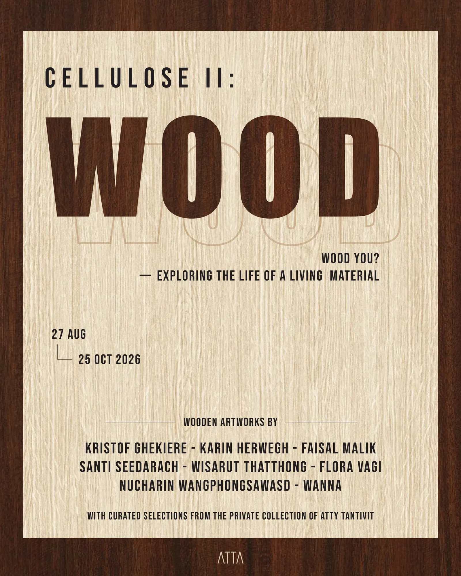 Cellulose II: Wood, Wood You? Exploring the Life of a Living Material at ATTA Gallery