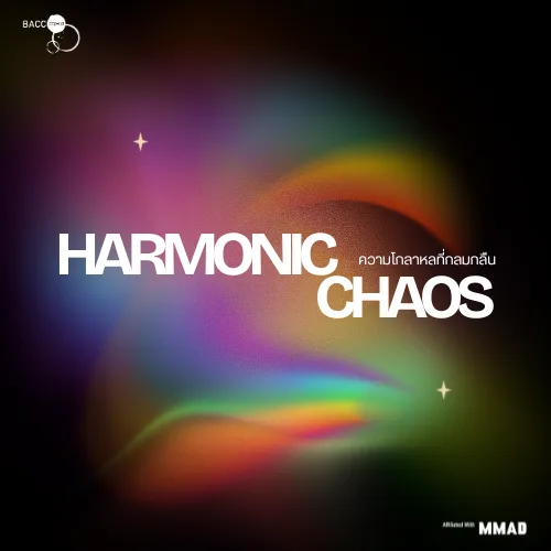 HARMONIC CHAOS at Bangkok Art and Cultural Center (BACC)