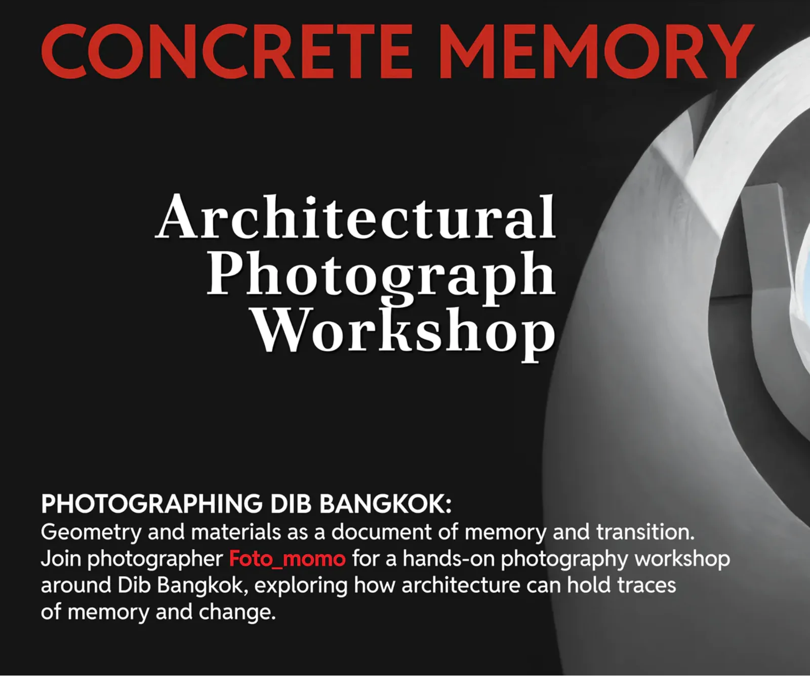 Concrete Memory – Architectural Photograph Workshop at Dib Bangkok
